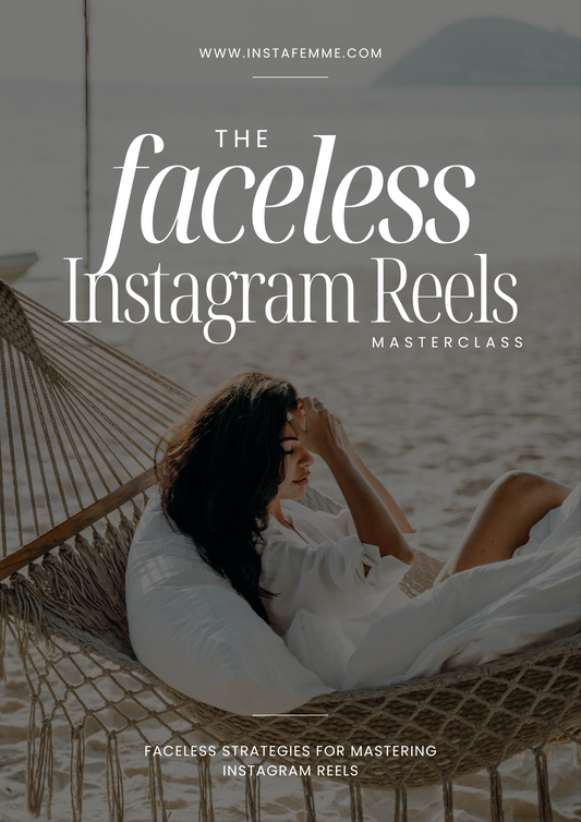 The Faceless Instagram Reels Masterclass (EXCLUSIVE)